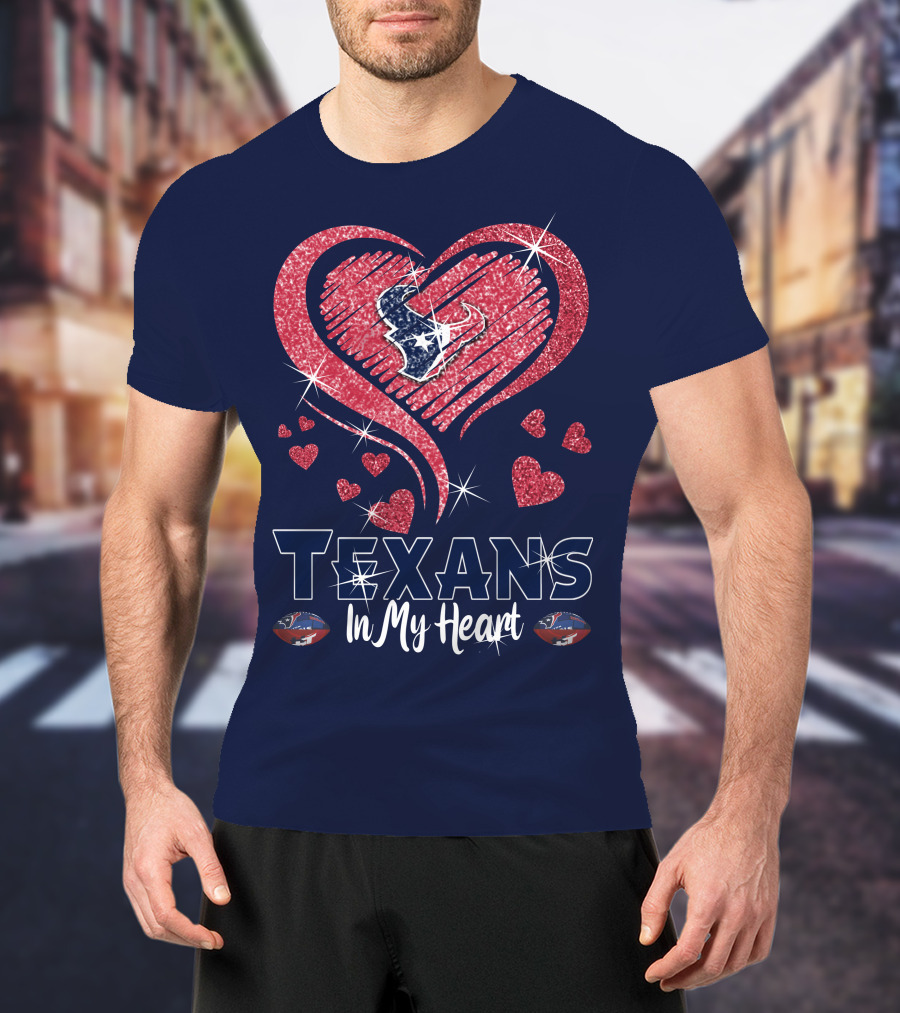 Texans In My Heart Houston Texans Sparkling Logo And Hearts T-Shirt