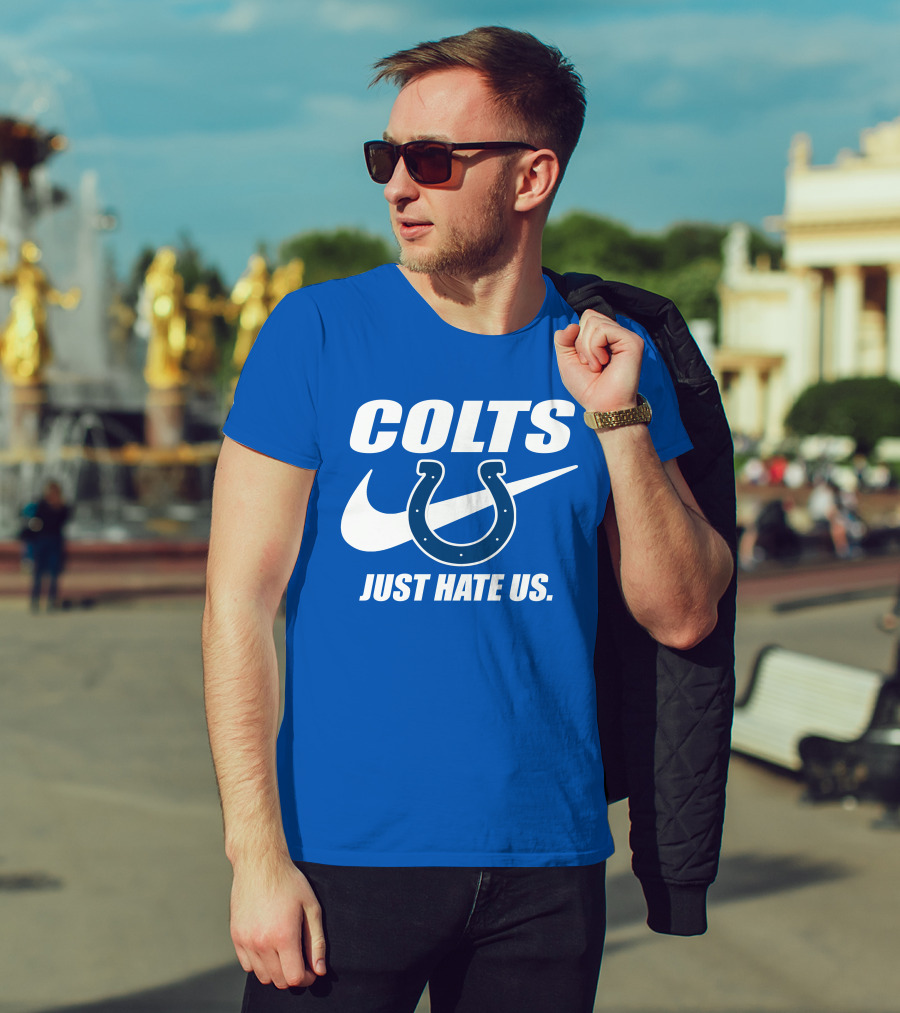 Colts Just Hate Us Nike T-Shirt