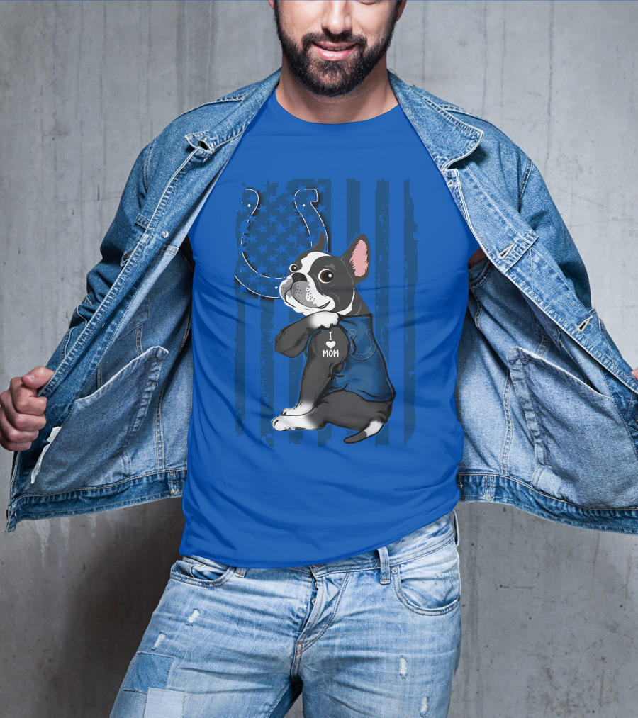 Indianapolis Colts Boston Terrier I Love Mom T-Shirt