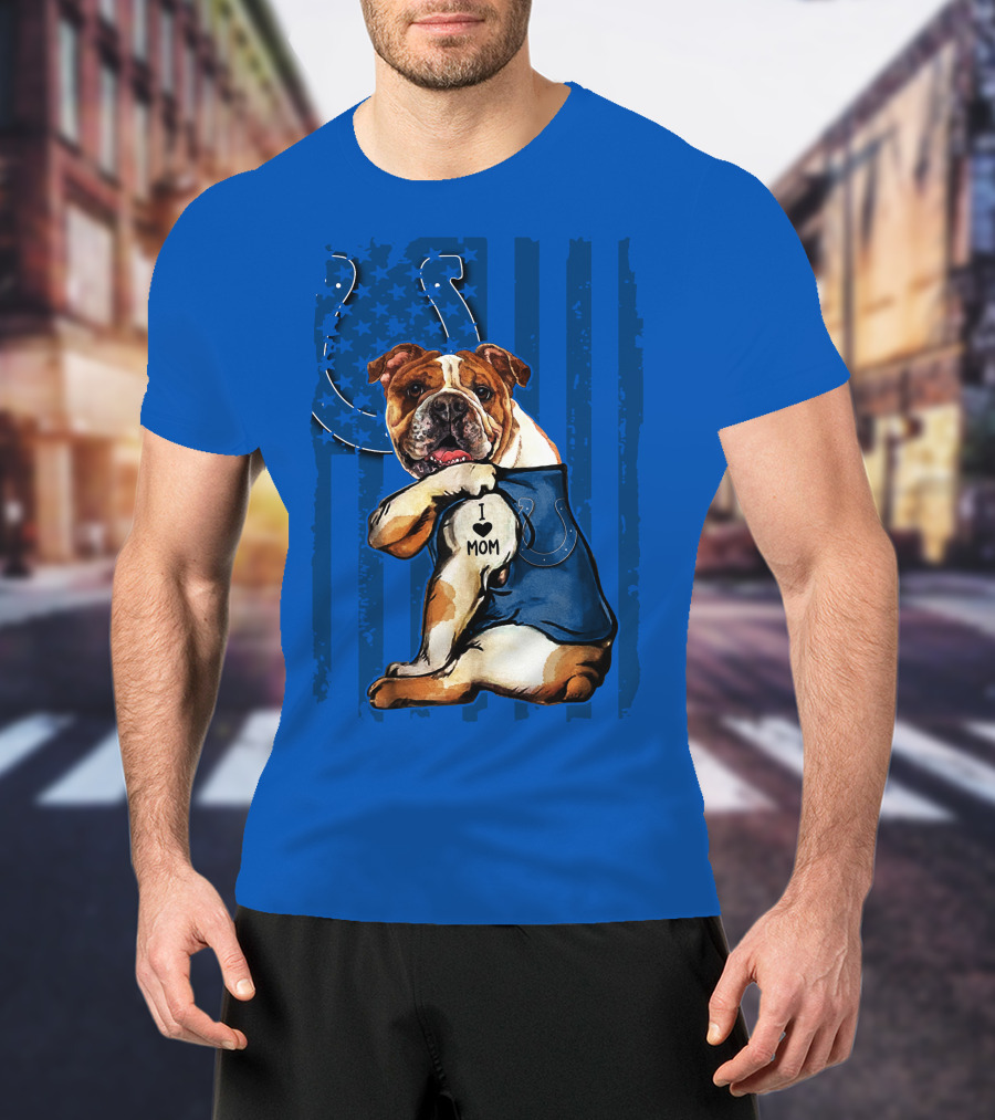 Indianapolis Colts Bulldog I Love Mom American Flag T-Shirt