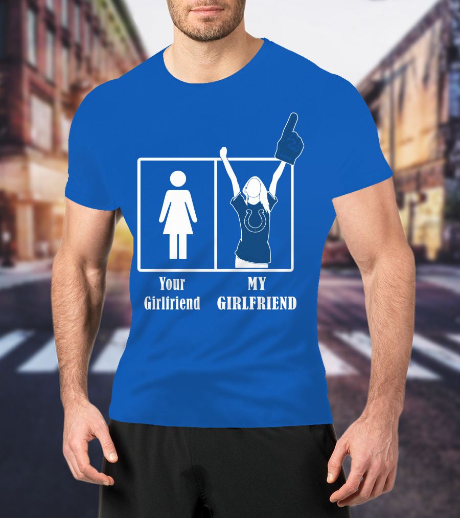 Your Girlfriend My Girlfriend Indianapolis Colts 28 T-Shirt