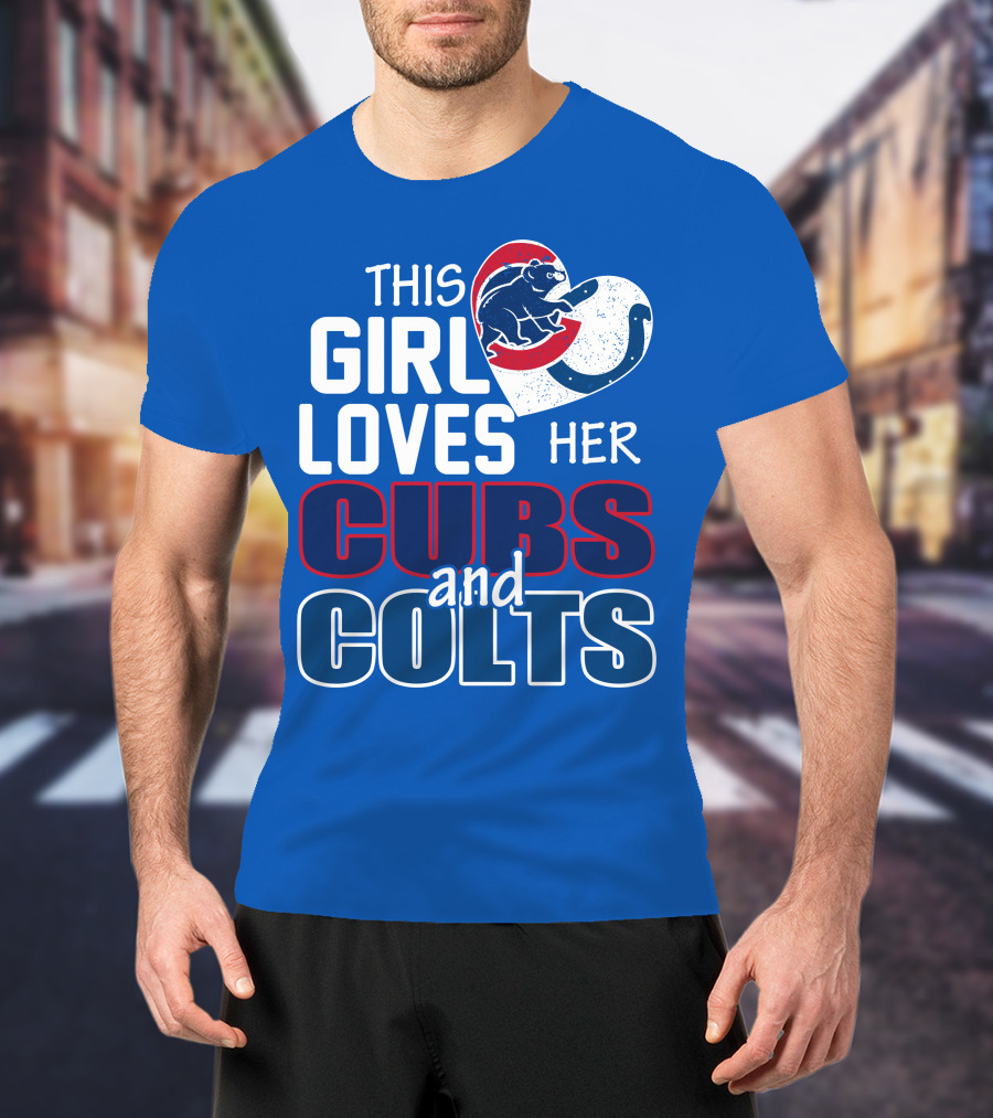 This Girl Loves Her Cubs And Colts T-Shirt