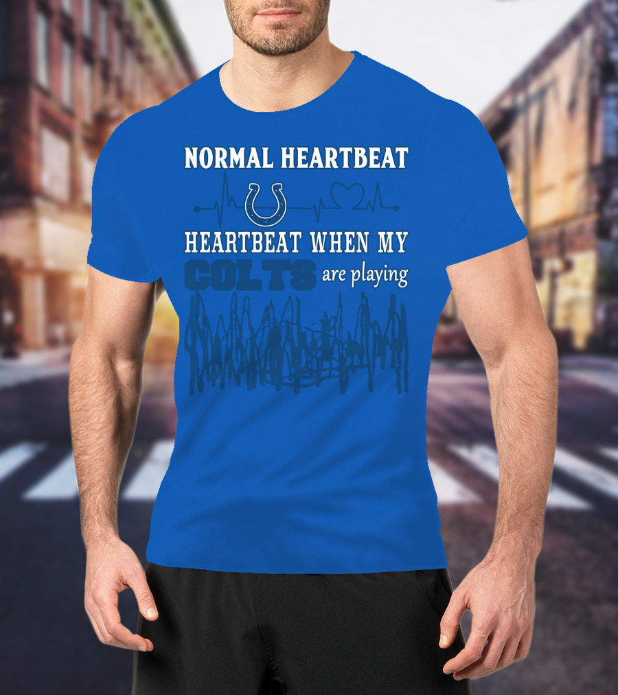 Normal Heartbeat Heartbeat When My Colts Are Playing Indianapolis Colts 61 T-Shirt