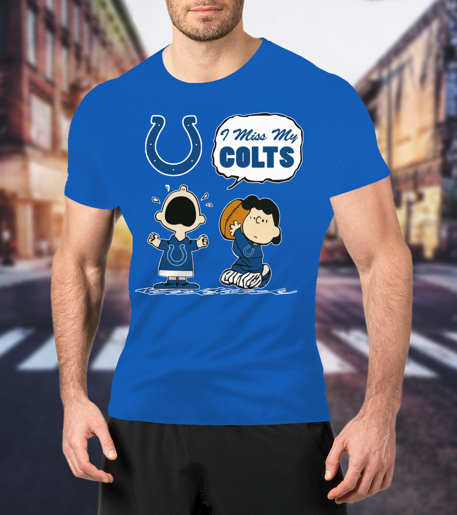 I Miss My Colts Indianapolis Colts T-Shirt