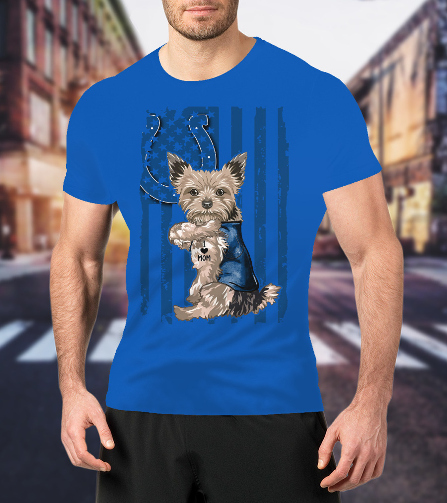 Yorkshire Terrier I Love Mom Indianapolis Colts Stars Stripes T-Shirt