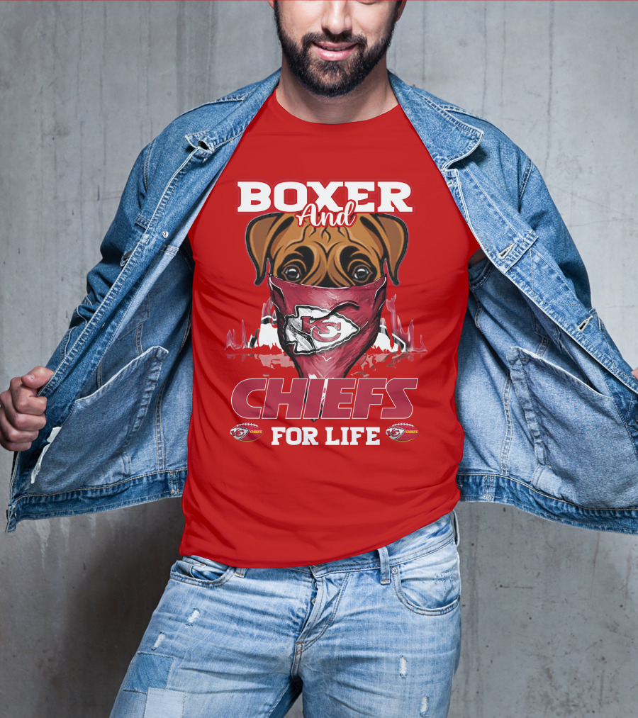 Boxer And Kansas City Chiefs For Life T-Shirt