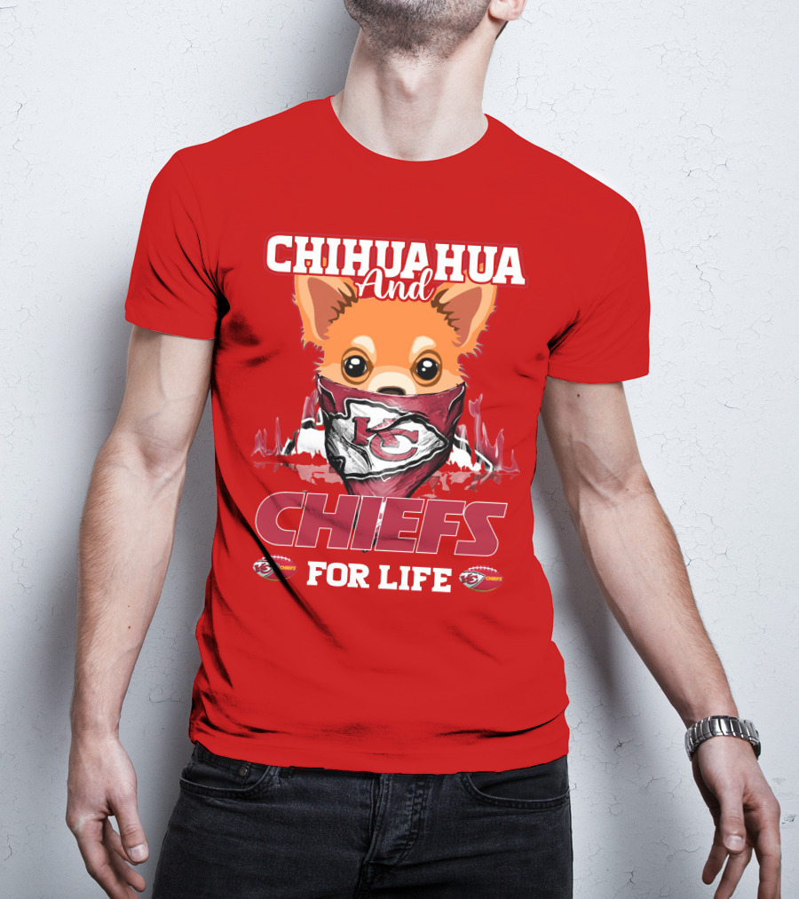 Chihuahua And Chiefs For Life Kansas City Chiefs T-Shirt