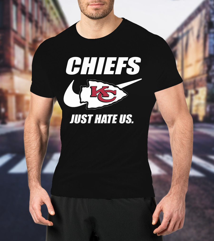 Chiefs Kc Just Hate Us T-Shirt