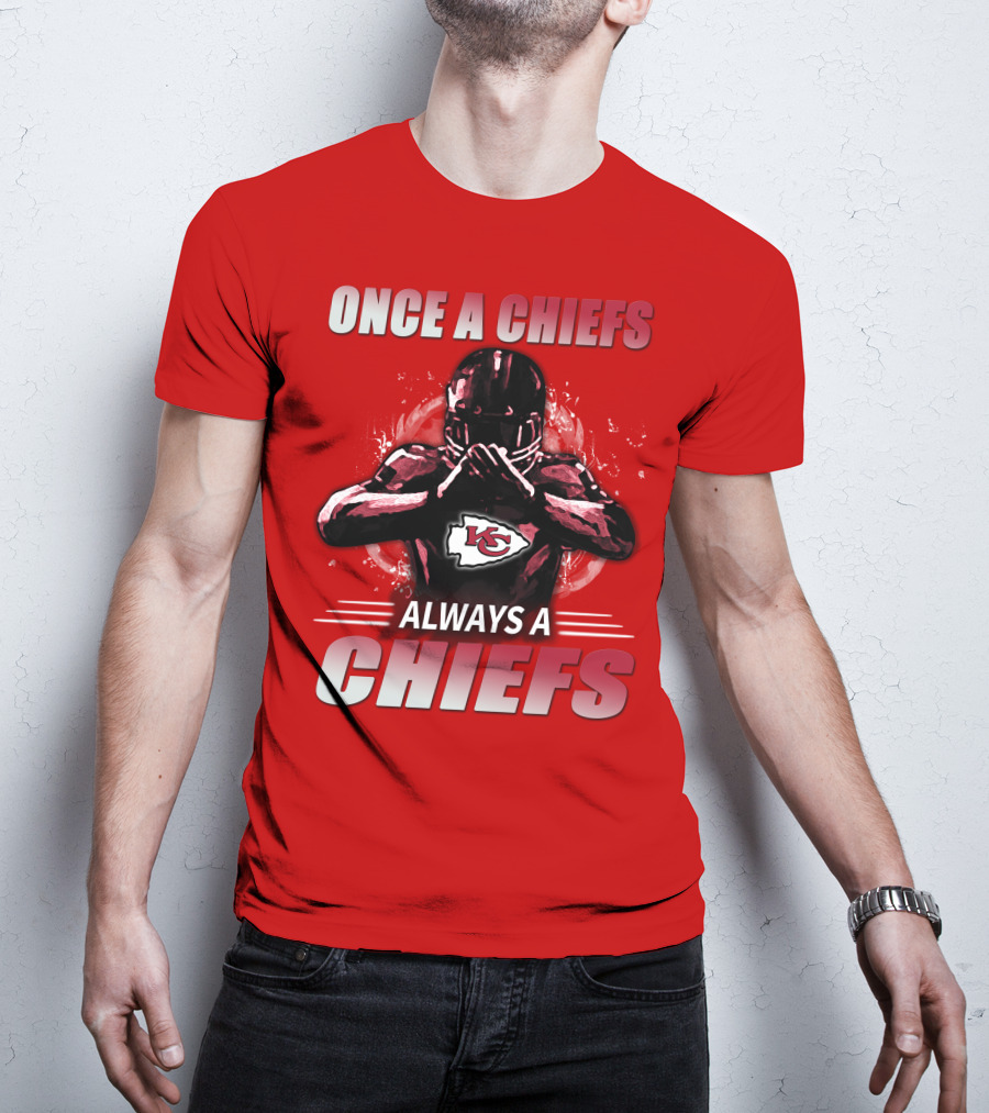 Once A Chiefs Always A Chiefs Kansas City Chiefs T-Shirt
