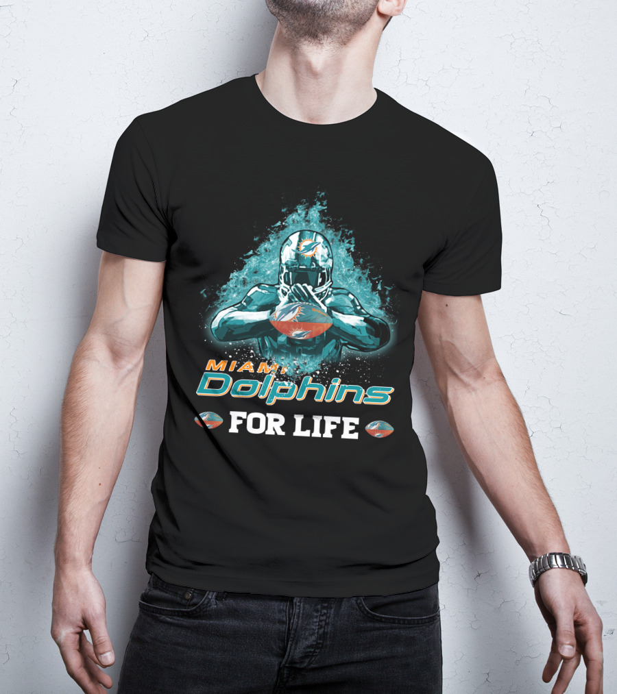Miami Dolphins Football For Life T-Shirt