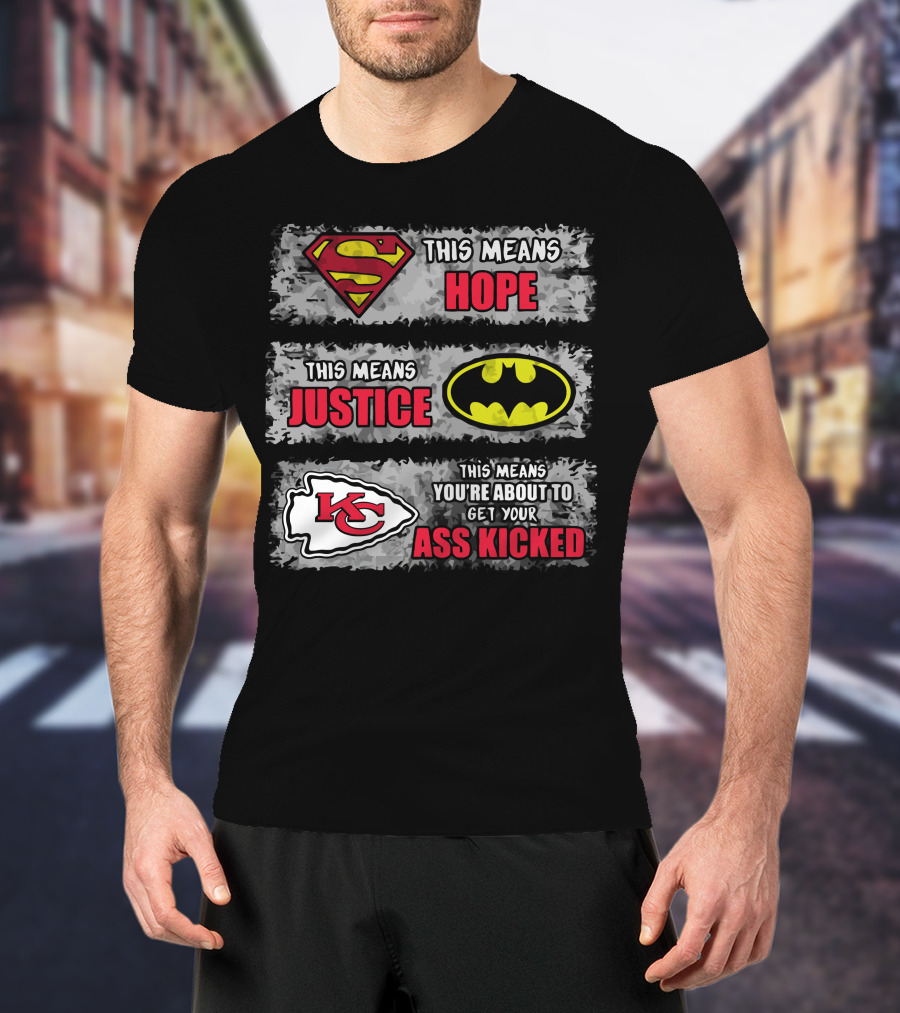 Kansas City Chiefs This Means You're About To Get Your Ass Kicked T-Shirt