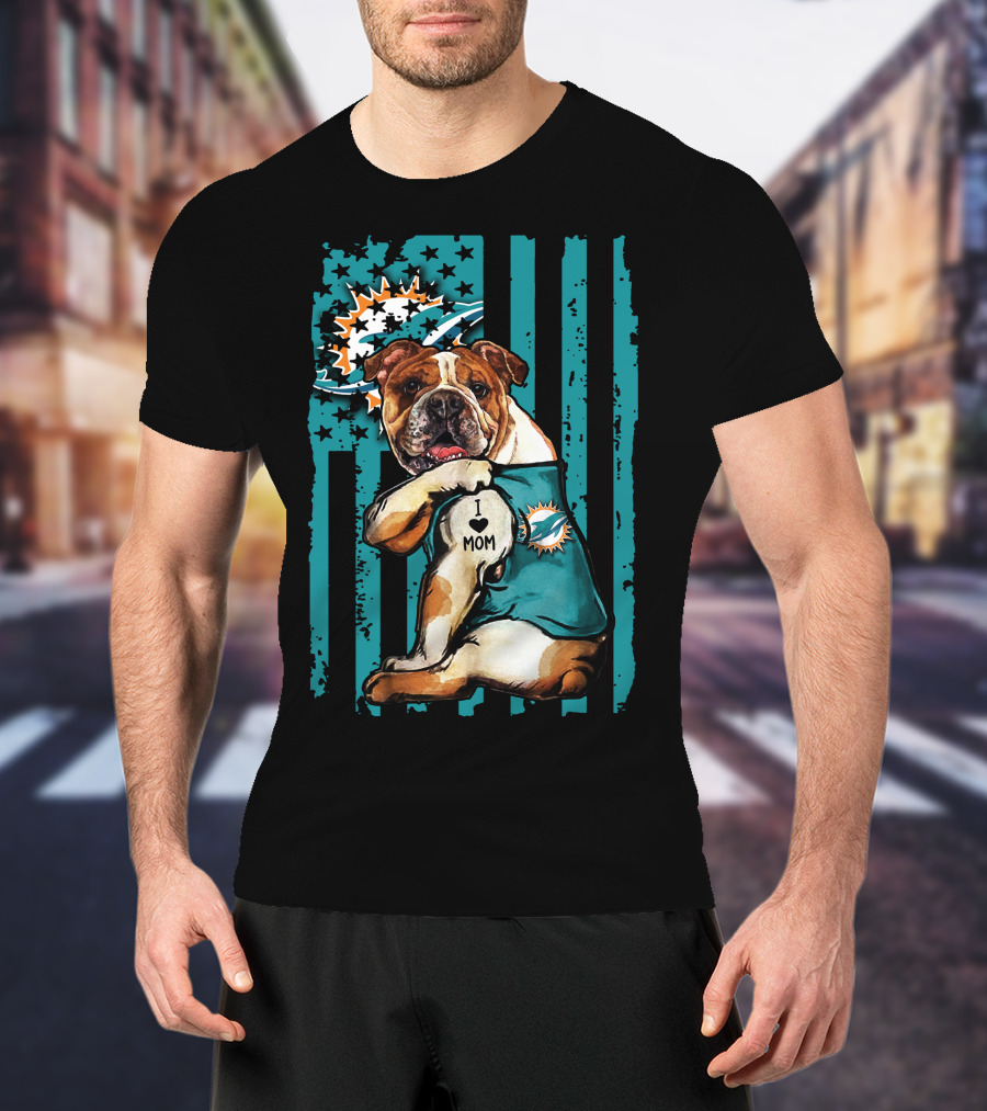 I Love Mom Bulldog Miami Dolphins USA Flag T-Shirt