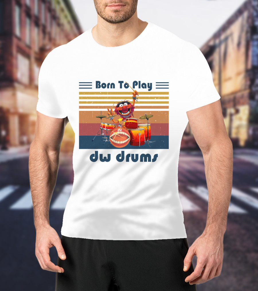 Born To Play DW Drums With Animal Character T-Shirt