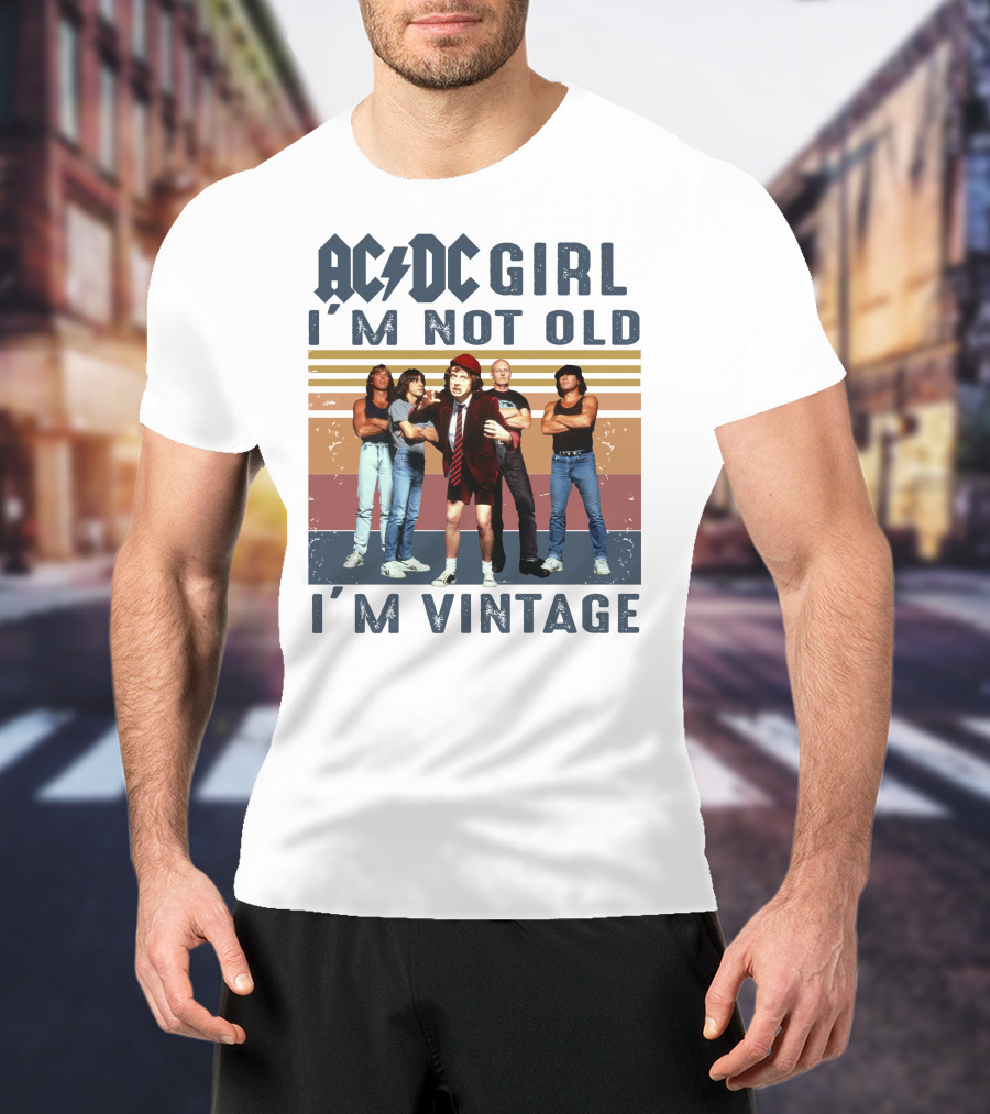ACDC Girl I'm Not Old I'm Vintage T-Shirt