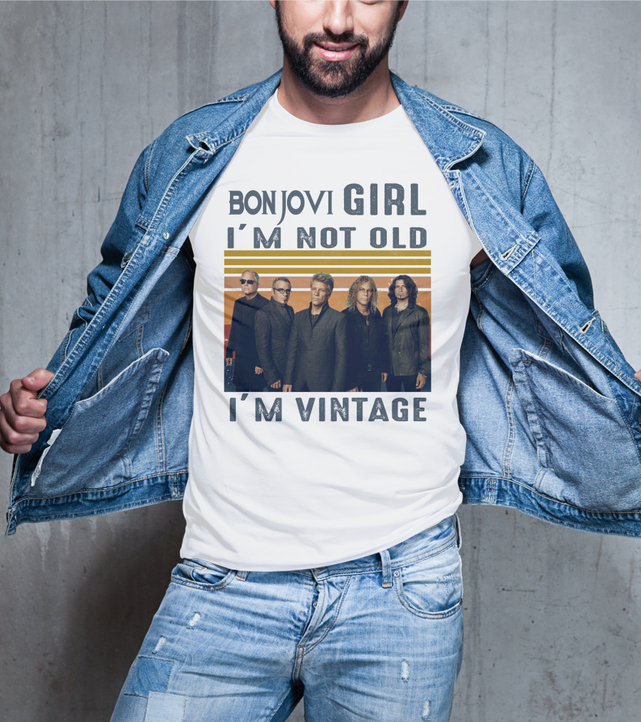 Bon Jovi Girl I'm Not Old I'm Vintage T-Shirt