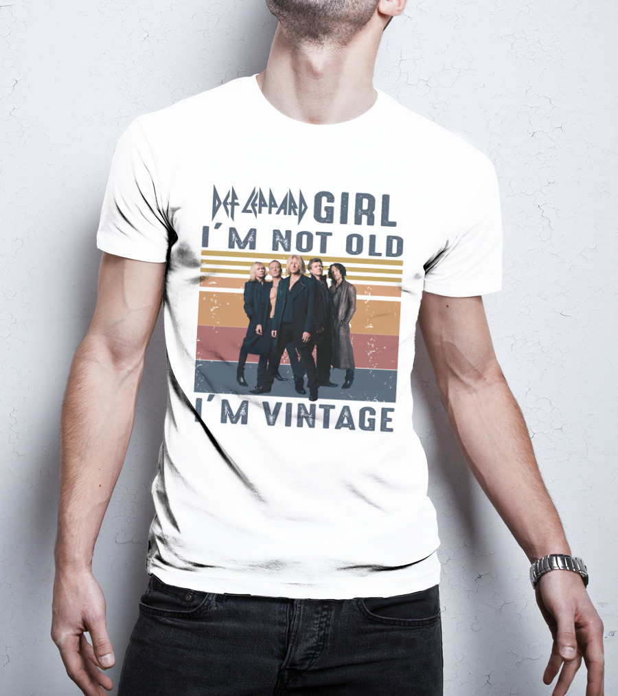 Def Leppard Girl I'm Not Old I'm Vintage T-Shirt