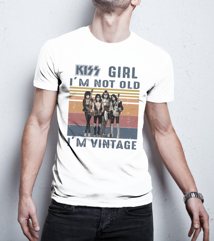 Kiss Girl I'm Not Old I'm Vintage T-Shirt
