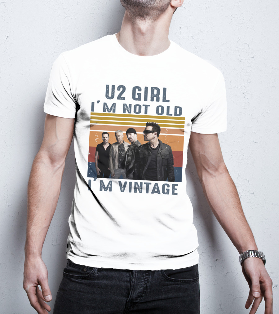 U2 Girl I'm Not Old I'm Vintage T-Shirt