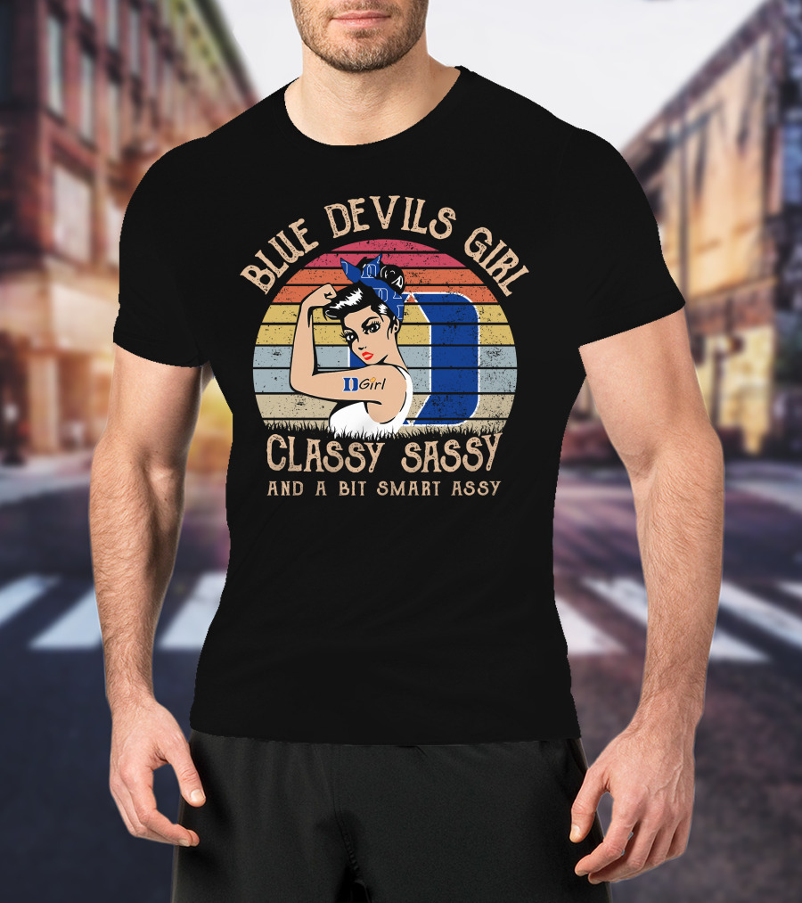 Blue Devils Girl Classy Sassy And A Bit Smart Assy T-Shirt