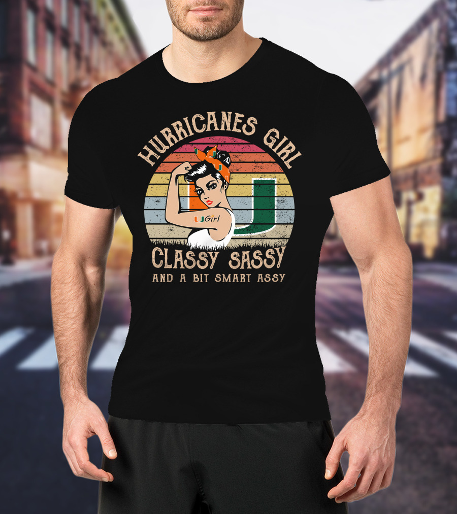 Hurricanes Girl Classy Sassy And A Bit Smart Assy U Girl T-Shirt