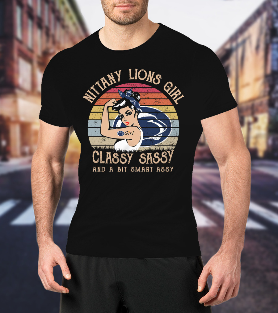 Nittany Lions Girl Classy Sassy And A Bit Smart Assy T-Shirt