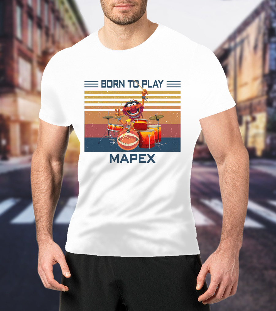 Born To Play Drum Mapex Animal Muppets T-Shirt