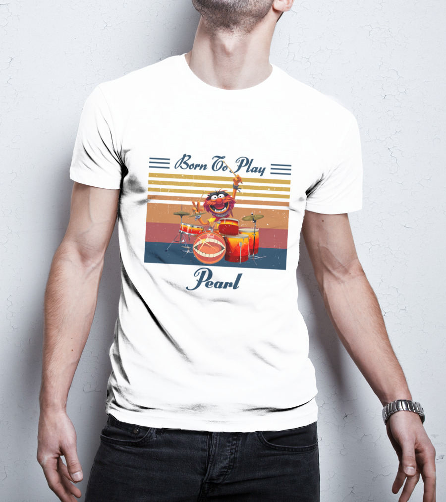 Born To Play Drum Animal Pearl T-Shirt