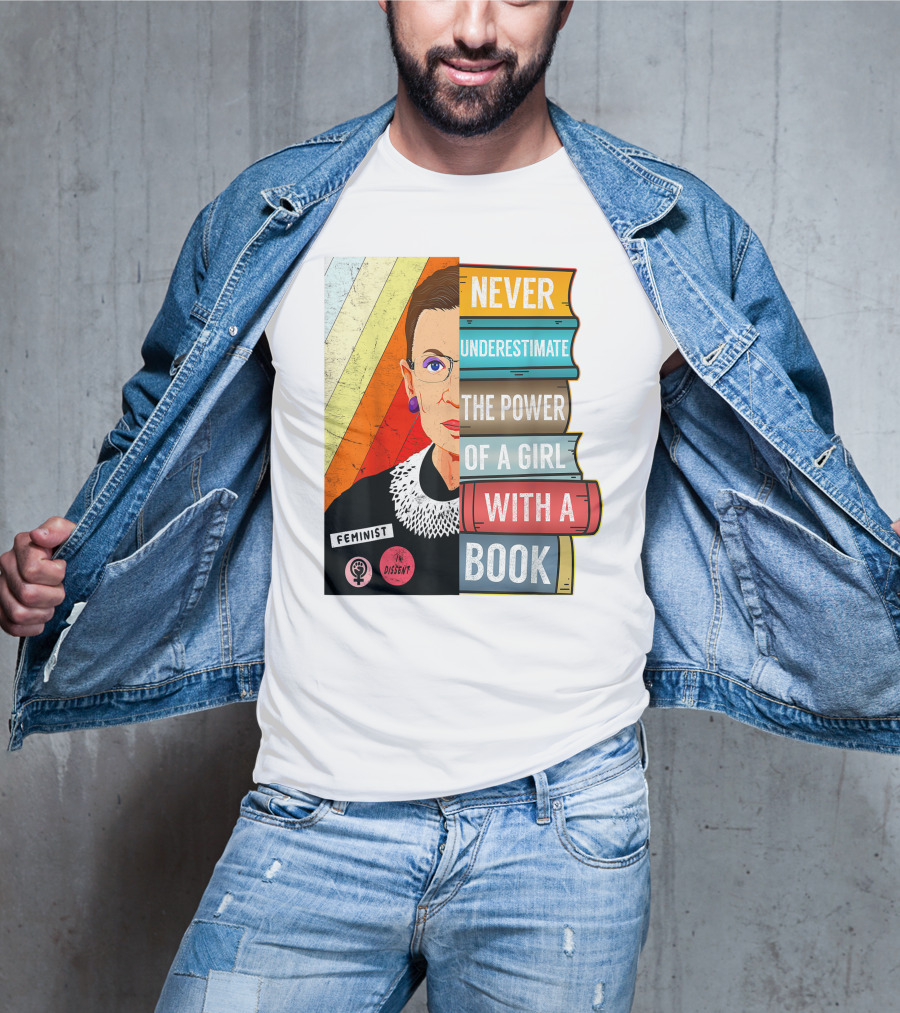 Never Underestimate The Power Of A Girl With A Book RBG Feminist Dissent T-Shirt