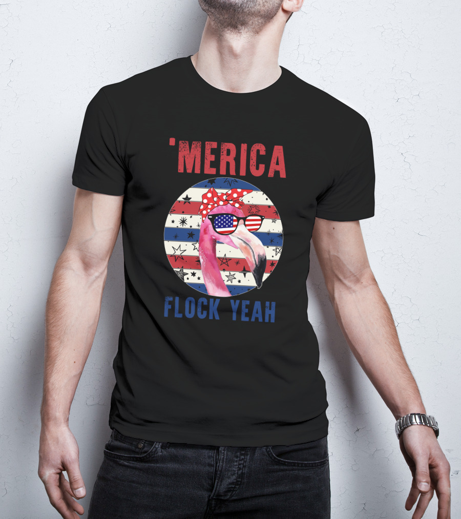 'Merica Flock Yeah Patriotic Flamingo With Flag Sunglasses T-Shirt