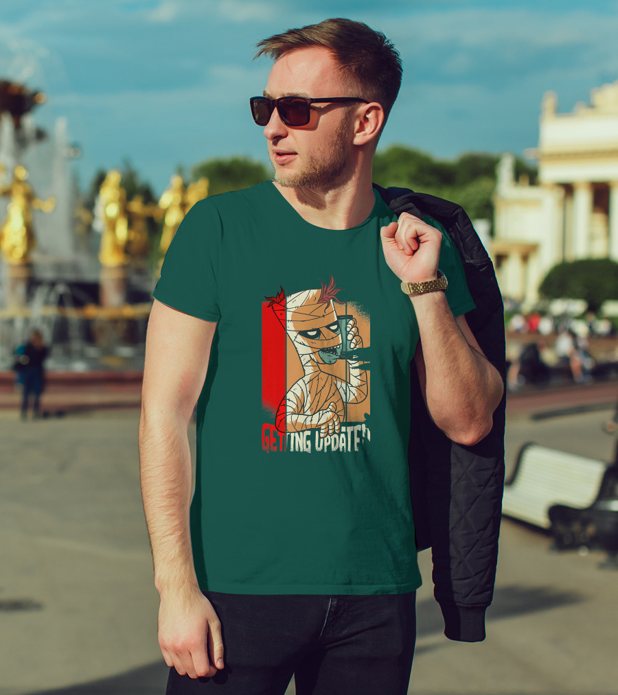 Halloween Scary Freaky Spooky Getting Updated T-Shirt