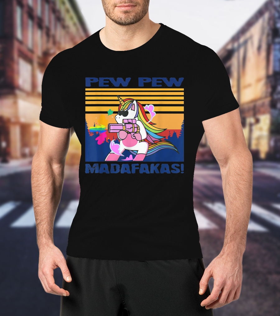 Pew Pew Madafakas Funny Unicorn With Rainbow Gun And Sunglasses T-Shirt