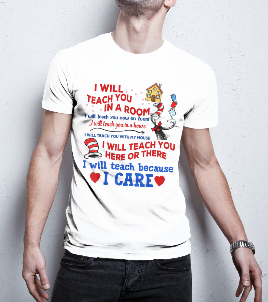 I Will Teach You In A Room Here Or There With Dr. Seuss Hat And Books T-Shirt