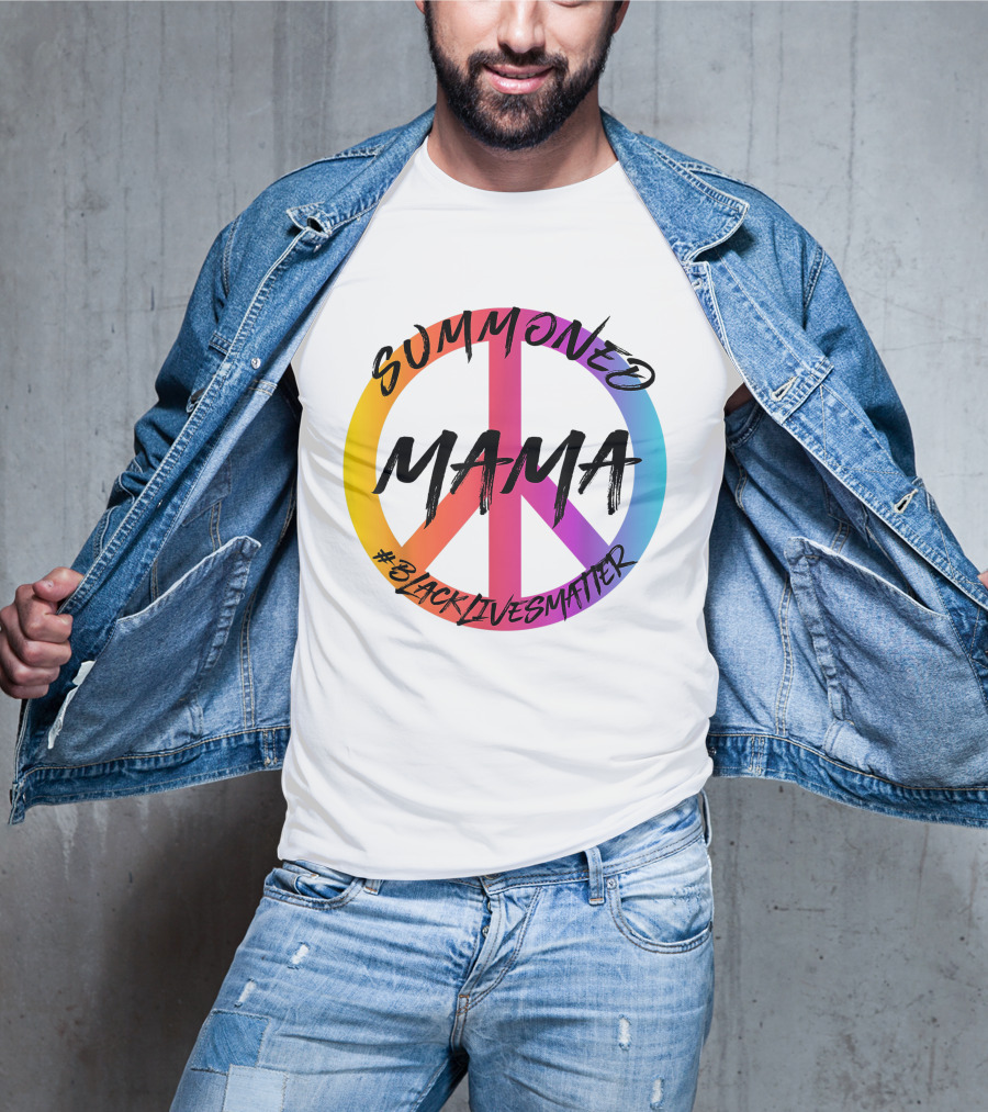 Summoned Mama Peace Symbol #Blacklivesmatter T-Shirt