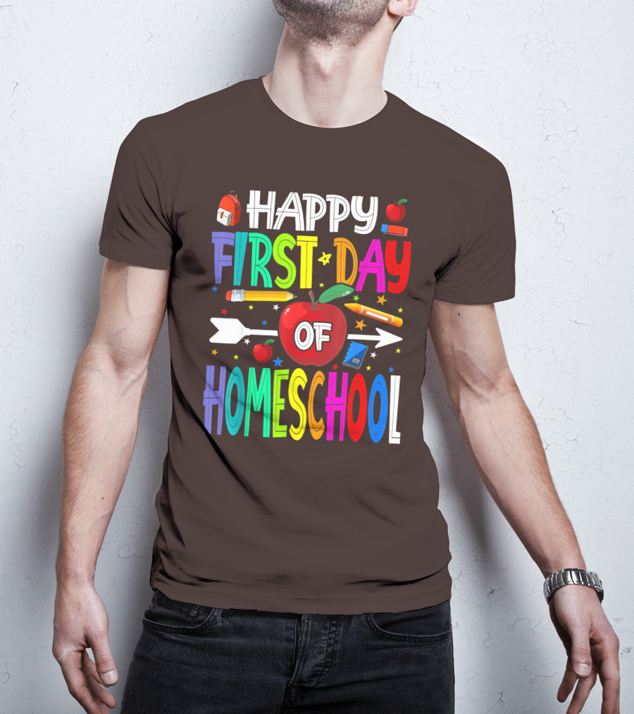 Happy First Day Of Homeschool With Apples And School Supplies Elements T-Shirt