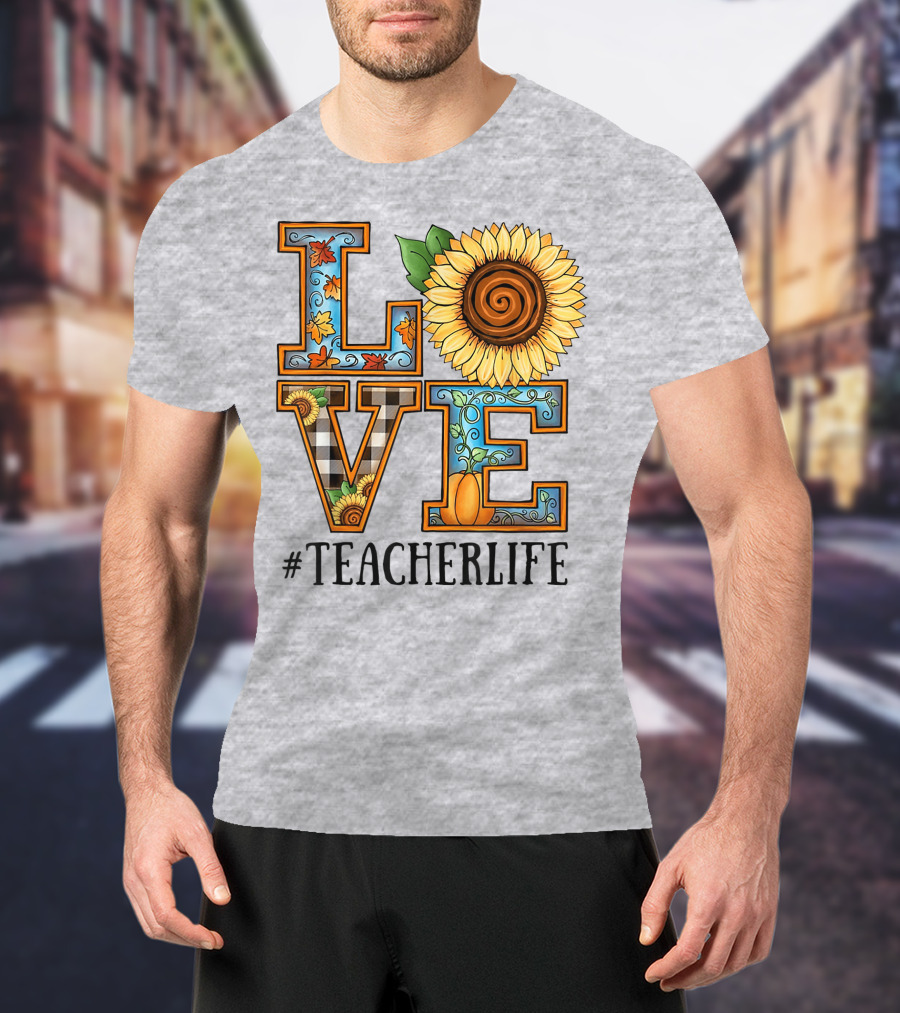 Love Sunflower Autumn #TeacherLife T-Shirt