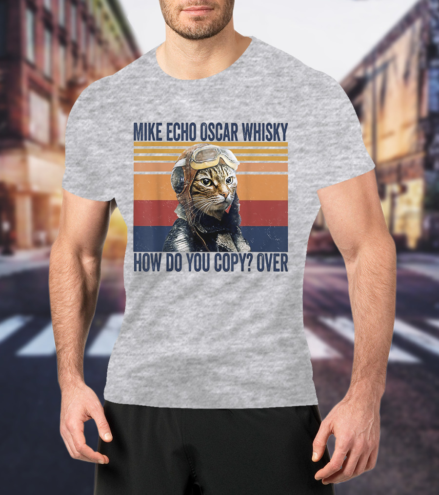 Mike Echo Oscar Whisky How Do You Copy Over Vintage Pilot Cat T-Shirt
