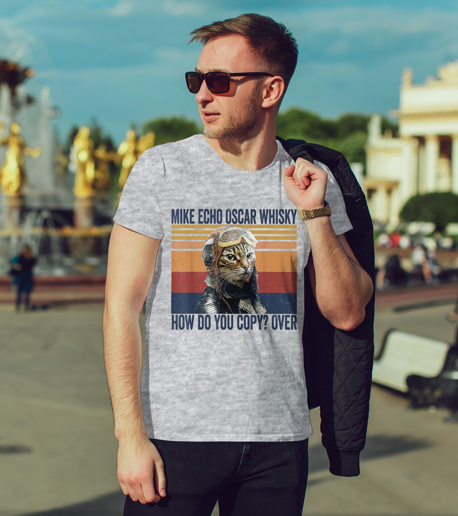 Mike Echo Oscar Whisky How Do You Copy Over Vintage Pilot Cat T-Shirt