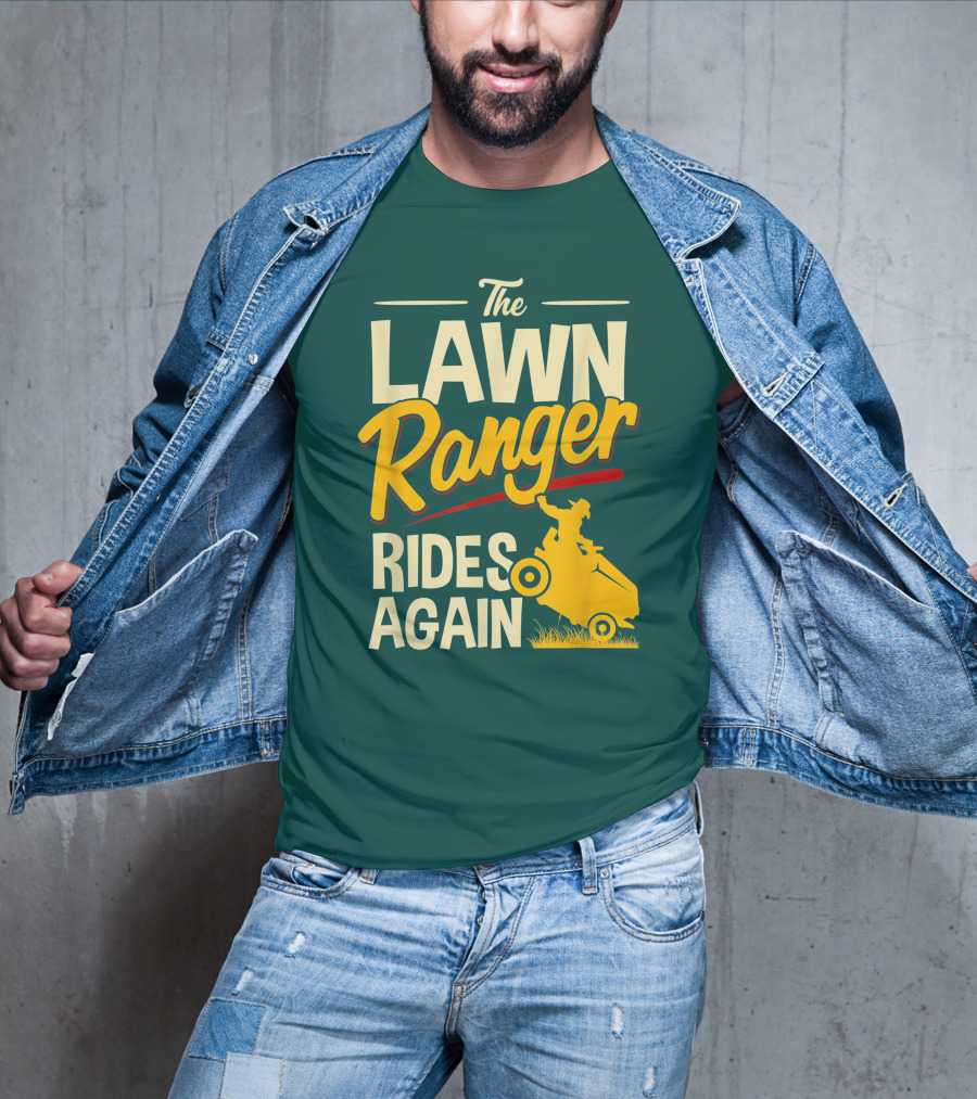 The Lawn Ranger Rides Again Lawn Tractor Mowing T-Shirt