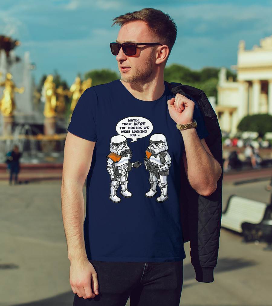 Star Wars Stormtroopers Maybe Those Were The Droids We Were Looking For Wrong Droids Funny Comic T-Shirt