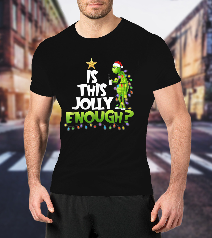 Grinch Is This Jolly Enough With Christmas Lights And Santa Hat T-Shirt