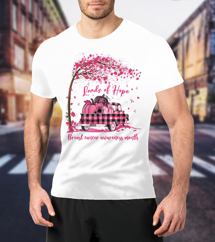 Loads Of Hope Pink Truck Breast Cancer Awareness Month T-Shirt