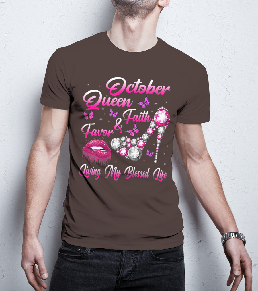 October Queen Faith Favor Living My Blessed Life Butterflies Diamonds Red Lips High Heel T-Shirt
