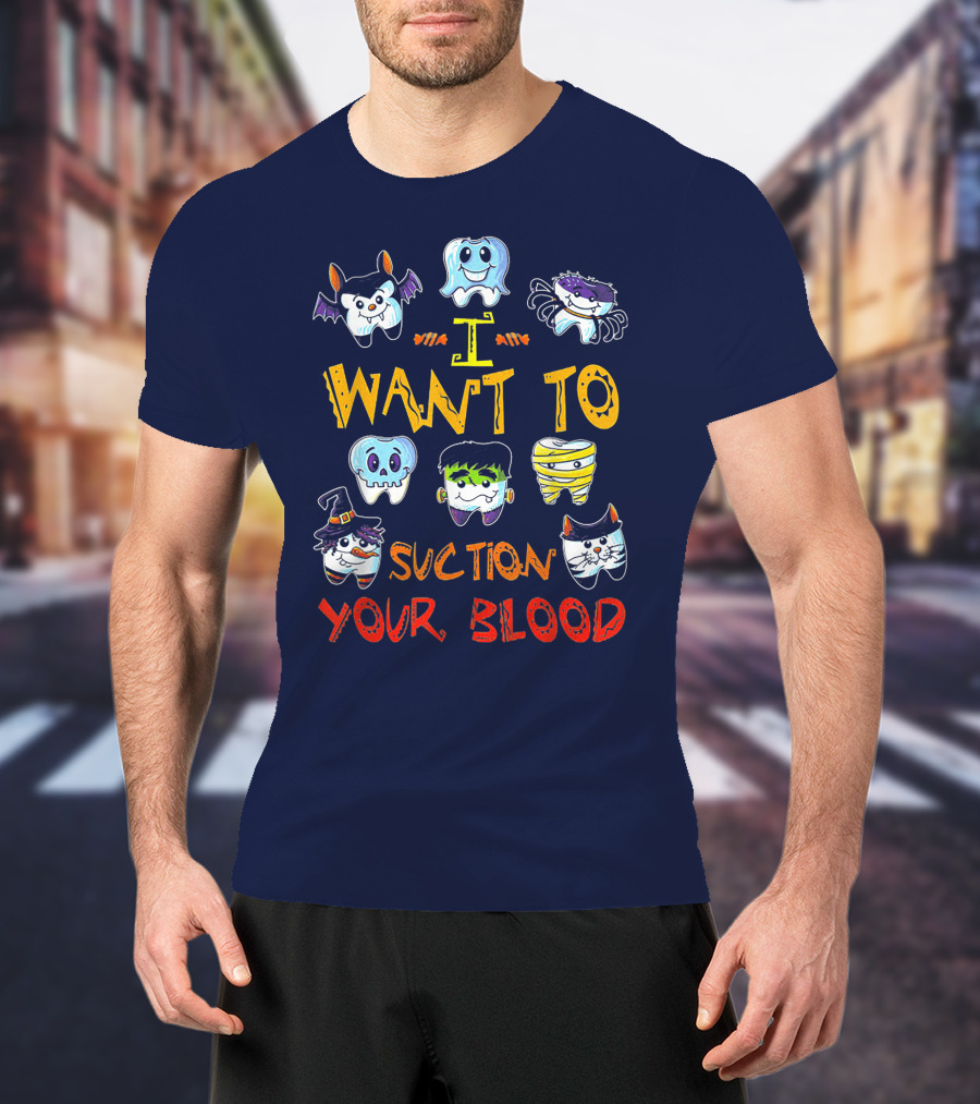 I Want To Suction Your Blood Halloween Tooth Characters T-Shirt