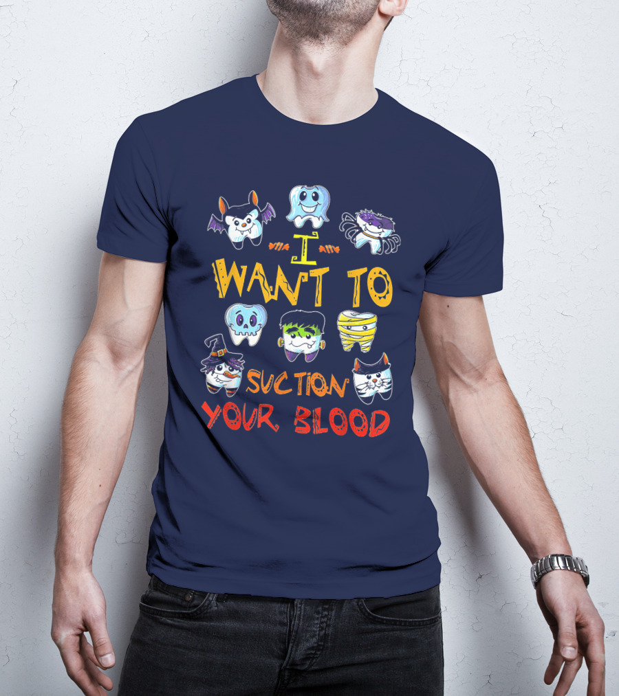 I Want To Suction Your Blood Halloween Tooth Characters T-Shirt