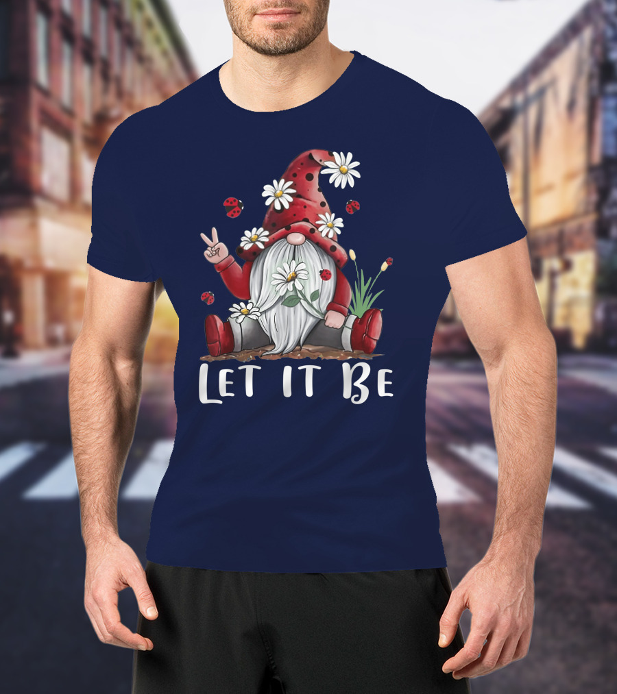 Let It Be Hippie Gnome Daisy Flower Hippy T-Shirt