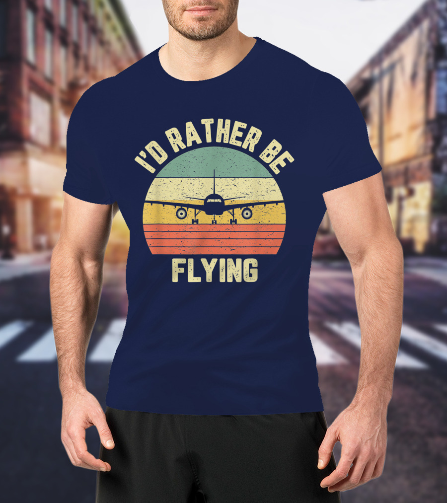 I'd Rather Be Flying Airplane Vintage Sunset Pilot Humor T-Shirt