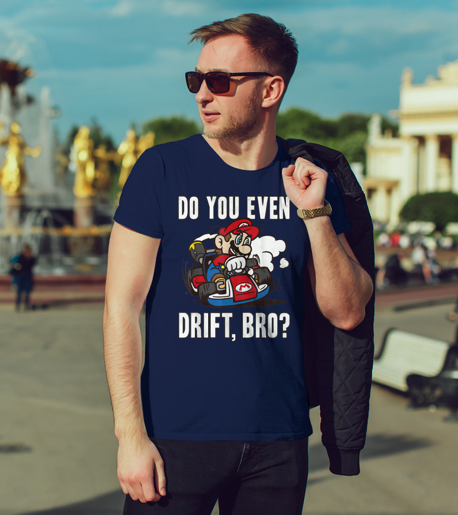 Mario Kart Do You Even Drift Bro Racing Challenge T-Shirt