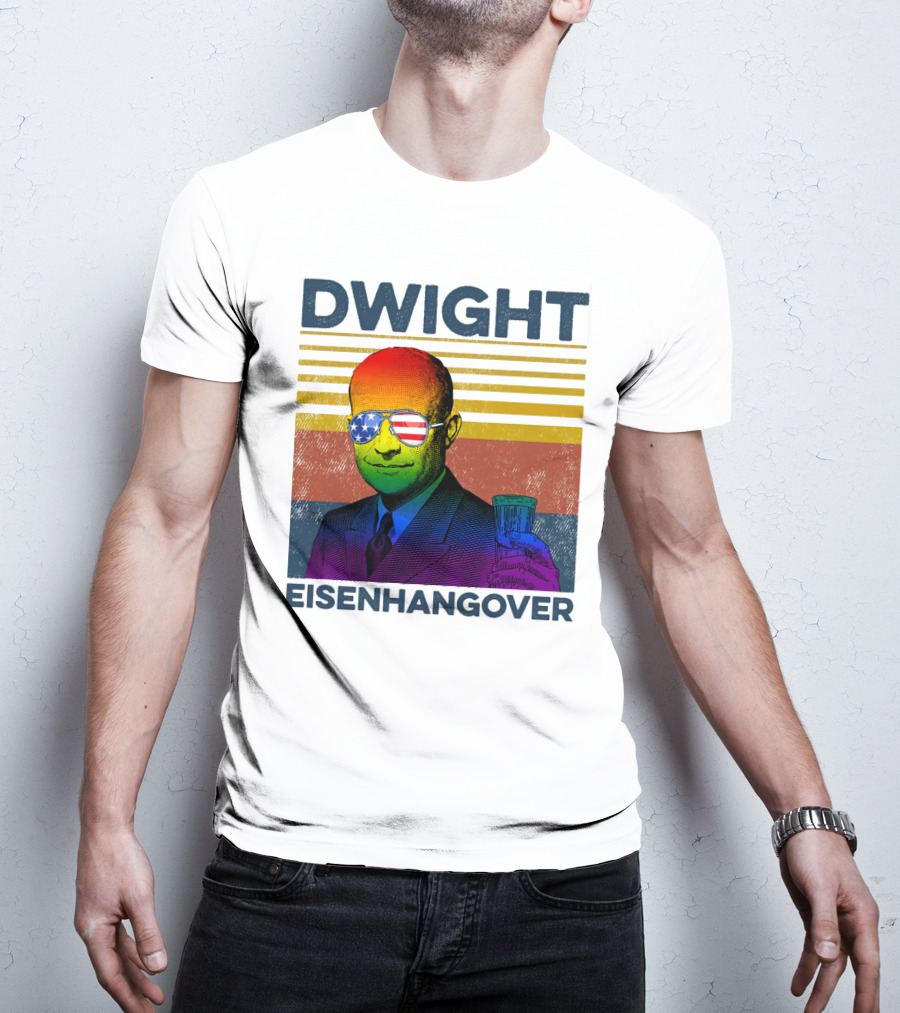 Dwight Eisenhangover Patriotic Beer Mug Rainbow Sunglasses T-Shirt