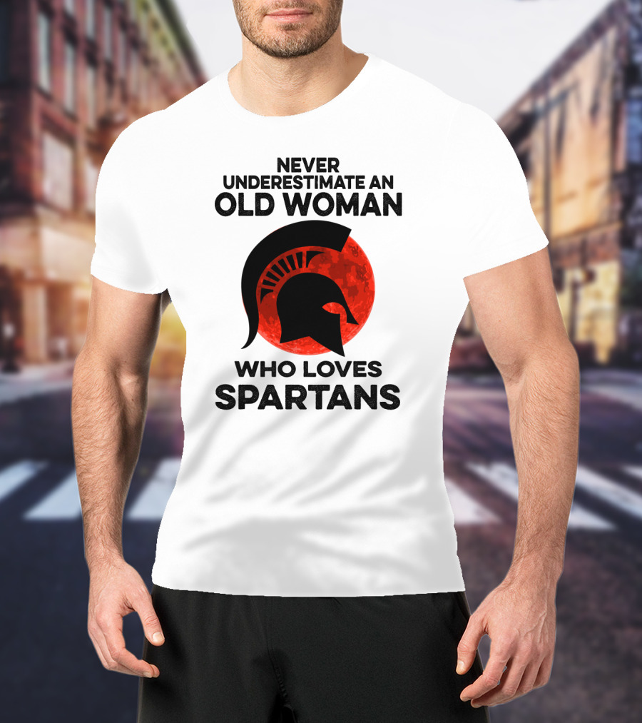 Never Underestimate An Old Woman Who Loves Michigan State Spartans T-Shirt