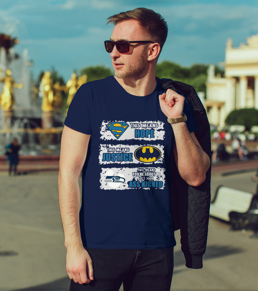 Seattle Seahawks This Means You Are About To Get Your Ass Kicked T-Shirt